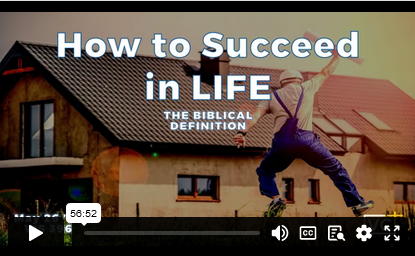 HOW TO SUCCEED IN LIFE – THE BIBLICAL DEFINITION