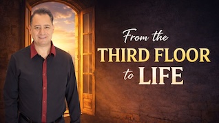 FROM THE THIRD FLOOR TO LIFE